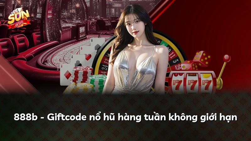 888b - Giftcode nổ hũ hàng tuần không giới hạn