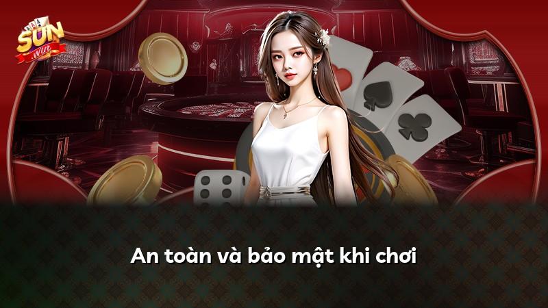 An toàn và bảo mật khi chơi