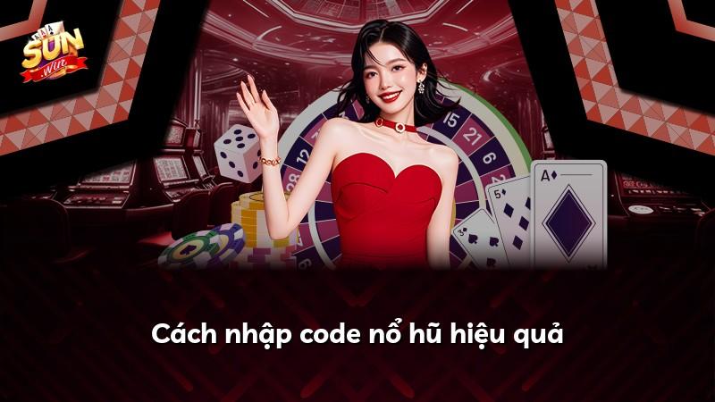 Cách nhập code nổ hũ hiệu quả