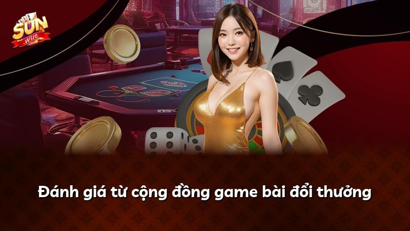 Đánh giá từ cộng đồng game bài đổi thưởng