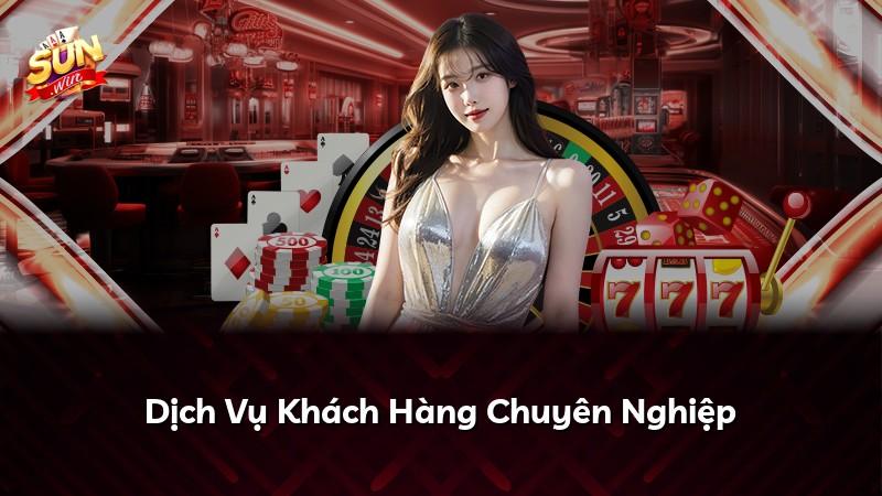 Dịch Vụ Khách Hàng Chuyên Nghiệp