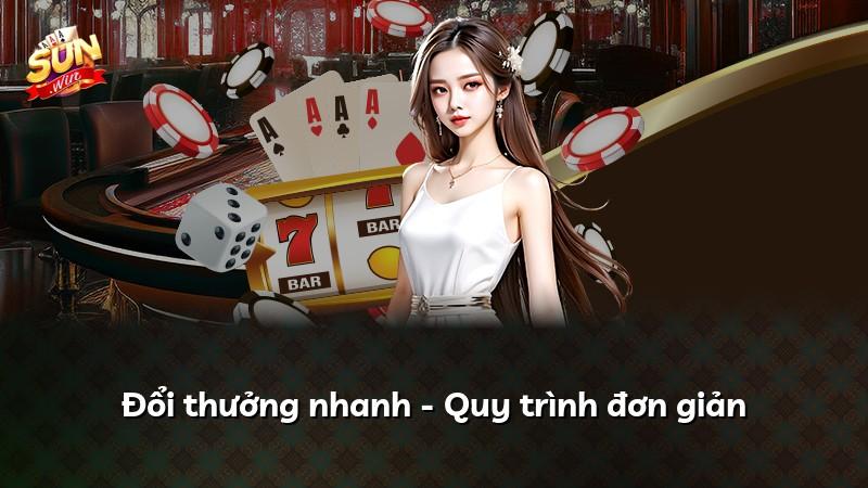 Đổi thưởng nhanh - Quy trình đơn giản