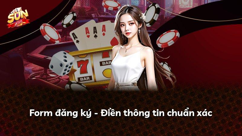 Form đăng ký - Điền thông tin chuẩn xác