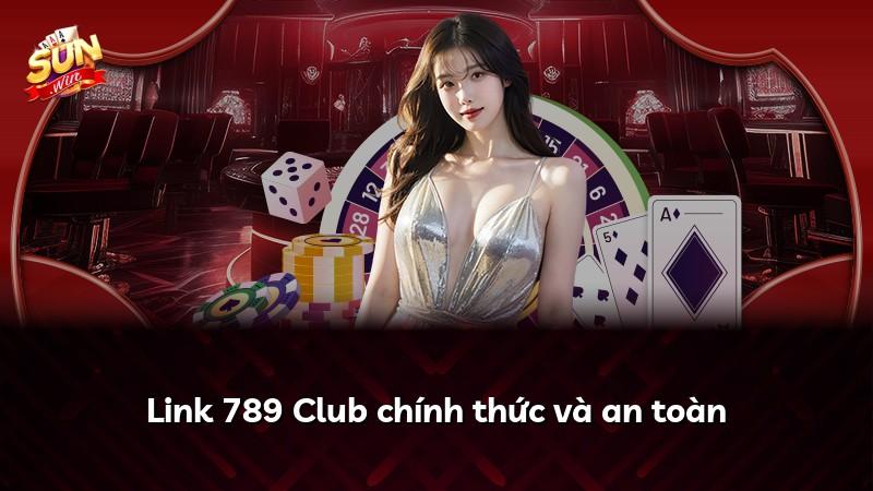 Link 789 Club chính thức và an toàn
