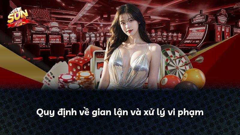 Quy định về gian lận và xử lý vi phạm
