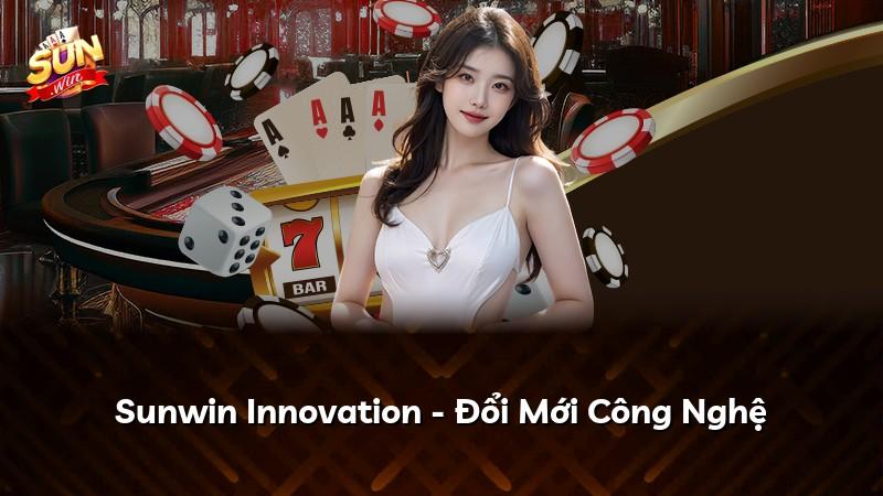 Sunwin Innovation - Đổi Mới Công Nghệ