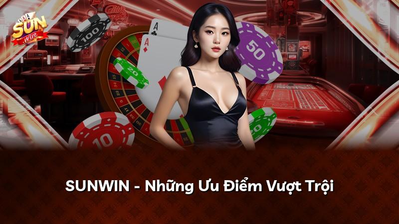 SUNWIN - Những Ưu Điểm Vượt Trội