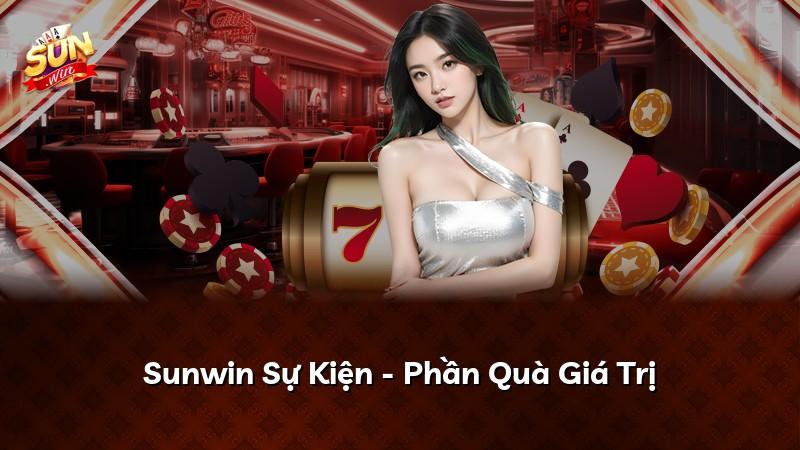 Sunwin Sự Kiện - Phần Quà Giá Trị