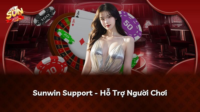 Sunwin Support - Hỗ Trợ Người Chơi