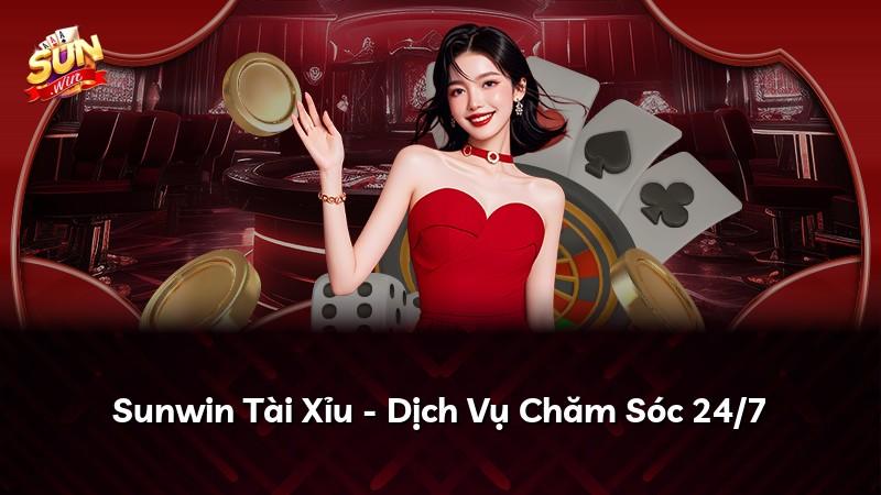 Sunwin Tài Xỉu - Dịch Vụ Chăm Sóc 24/7