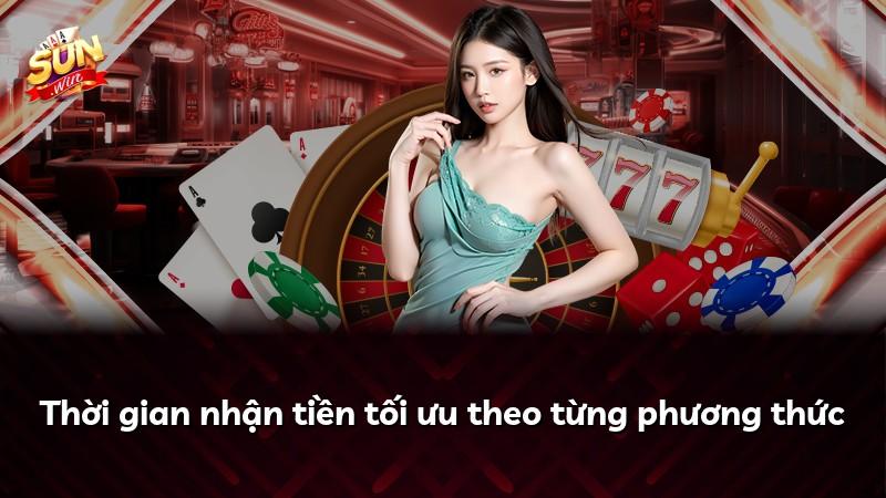 Thời gian nhận tiền tối ưu theo từng phương thức