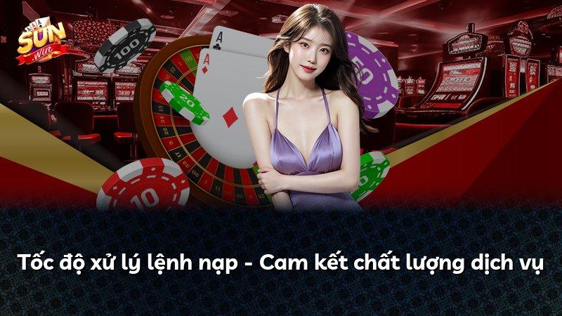 Tốc độ xử lý lệnh nạp - Cam kết chất lượng dịch vụ