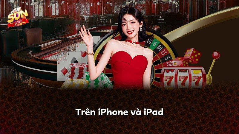 Trên iPhone và iPad