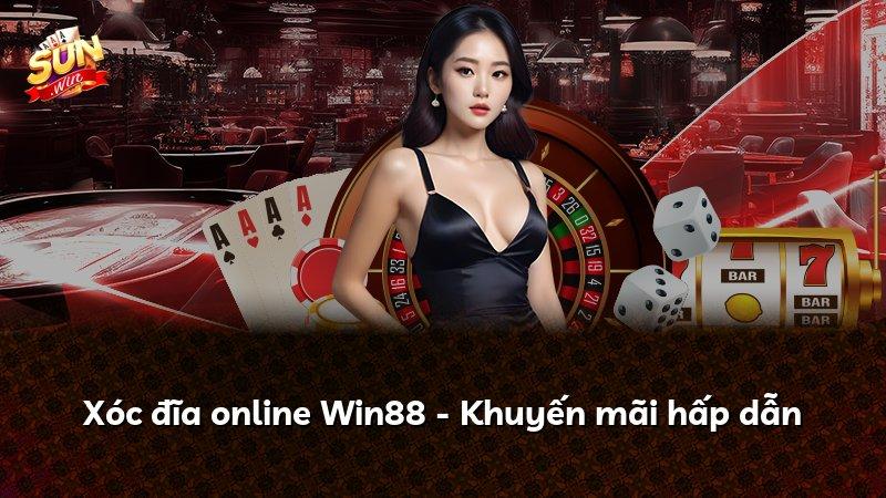 Xóc đĩa online Win88 - Khuyến mãi hấp dẫn